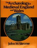 The archaeology of medieval England and Wales by John Steane