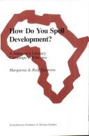 Cover of: How do you spell development?: a study of a literacy campaign in Ethiopia