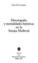 Cover of: Historiografía y mentalidades históricas en la Europa medieval