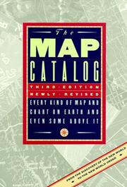 Cover of: The Map Catalog: Every Kind of Map and Chart on Earth and Even Some Above It (Map Catalog)