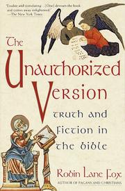 Cover of: The unauthorized version: truth and fiction in the Bible