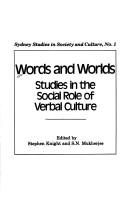 Cover of: Words and worlds: studies in the social role of verbal culture