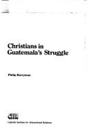 Cover of: Christians in Guatemala's struggle