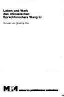 Leben und Werk des chinesischen Sprachforschers Wang Li by Hui-wen von Groeling-Che
