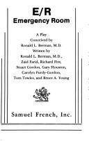 Cover of: E/R, emergency room by conceived by Ronald L. Berman ; written by Ronald L. Berman ... [et al.].