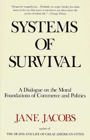 Cover of: Systems of survival: a dialogue on the moral foundations of commerce and politics