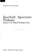 Football spectator violence : report of an official working group