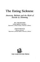 The eating sickness : anorexia, bulimia and the myth of suicide by slimming