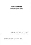 Cover of: Irrigation in tropical Africa: problems and problem solving