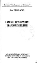 Cover of: Femmes et développement en Afrique sahélienne: l'expérience nigérienne d'animation féminine, 1966-1976
