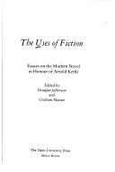 Cover of: The Uses of fiction: essays on the modern novel in honour of Arnold Kettle