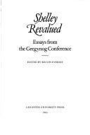 Shelley revalued : essays from the Gregynog Conference