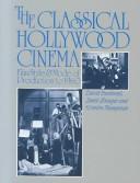 Cover of: The classical Hollywood cinema: film style & mode of production to 1960