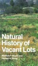 A natural history of vacant lots by Matthew F. Vessel