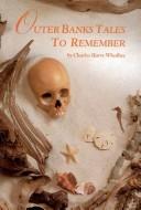 Cover of: Outer Banks tales to remember
