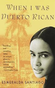 When I was Puerto Rican by Esmeralda Santiago