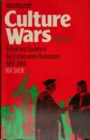 Cultural wars : school and society in the conservative restoration 1969-1984