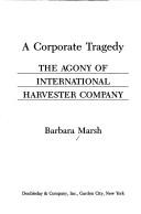 A Corporate Tragedy by Barbara Marsh