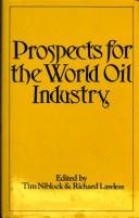 Prospects for the world oil industry : (proceedings of a symposium on the energy economy co-sponsored by the Petroleum Information Committee of the Arab Gulf States and the University of Durham, Engla