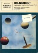 Cover of: Roundabout: the physics of rotation in the everyday world : readings from "the Amateur scientist" in Scientific American