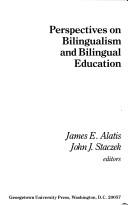 Cover of: Perspectives on bilingualism and bilingual education