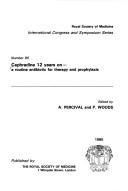 Cephradine 12 years on _ a routine antibiotic for therapy and prophylaxis