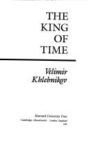 The King of Time by Velimir Khlebnikov