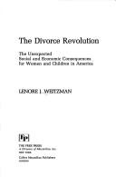 The divorce revolution by Lenore J. Weitzman