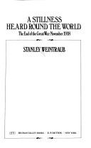 Cover of: A stillness heard round the world by Stanley Weintraub
