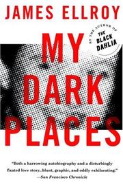 Cover of: My Dark Places by James Ellroy