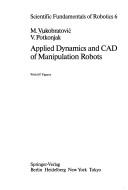 Cover of: Applied dynamic and CAD of manipulation robots