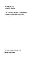 Cover of: The hospital power equilibrium: physician behavior and cost control