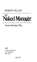 Cover of: The naked manager: games executives play