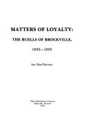 Cover of: Matters of loyalty: The Buells of Brockville, 1830-1850