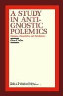 A study in anti-Gnostic polemics : Irenaeus, Hippolytus, and Epiphanius : Gérard Vallée