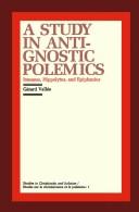 A study in anti-Gnostic polemics by Gérard Vallée