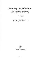Cover of: Among the believers by V. S. Naipaul