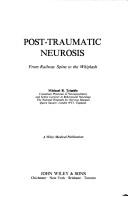 Cover of: Post-traumatic neurosis: from railway spine to the whiplash