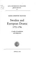 Sweden and European drama, 1772-1796 by Marie-Christine Skuncke