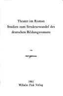 Cover of: Theater im Roman: Studien zum Strukturwandel des deutschen Bildungsromans