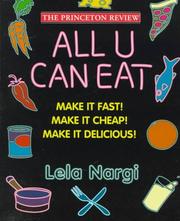 Cover of: All u can eat: make it fast! make it cheap! make it delicious!