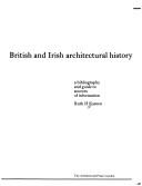 British and Irish architectural history : a bibliography and guide to sources of information