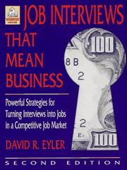 Cover of: Job interviews that mean business by David R. Eyler