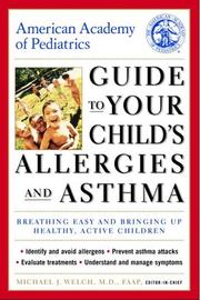 Cover of: American Academy of Pediatrics Guide to Your Child's Allergies and Asthma: Breathing Easy and Bringing Up Healthy, Active Children