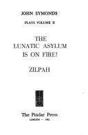 The lunatic asylum is on fire! ; Zilpah