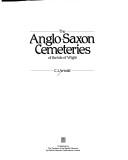 Cover of: The Anglo-Saxon cemeteries of the Isle of Wight