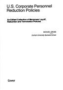 U.S. corporate personnel reduction policies : an edited collection of manpower layoff, reduction and termination policies