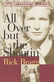 Cover of: All over but the shoutin' by Rick Bragg