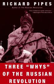 Cover of: Three "whys" of the Russian Revolution by Richard Pipes