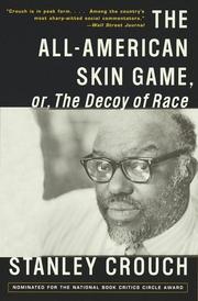 Cover of: All-American Skin Game, or, The Decoy of Race, The by Stanley Crouch